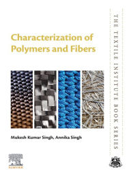 Title: Characterization of Polymers and Fibers, Author: Mukesh Kumar Singh