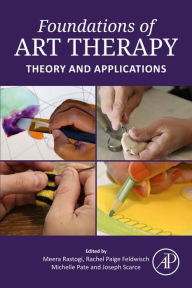 Title: Foundations of Art Therapy: Theory and Applications, Author: Meera Rastogi