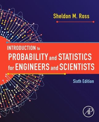 Introduction to Probability and Statistics for Engineers Scientists