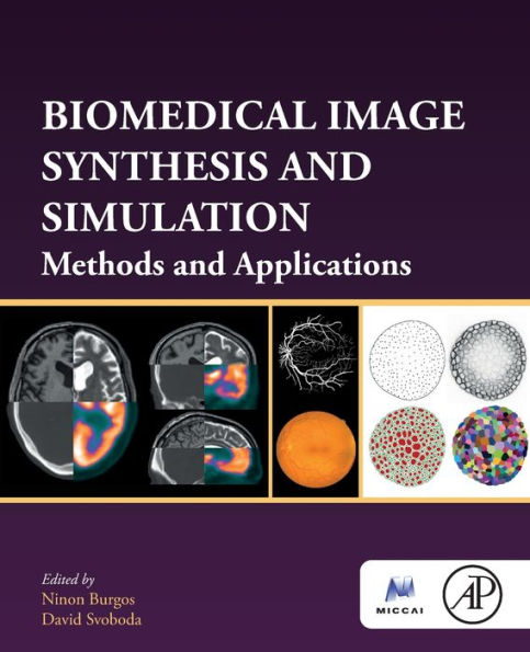 Biomedical Image Synthesis and Simulation: Methods Applications