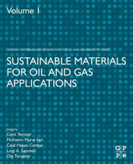 Title: Sustainable Materials for Oil and Gas Applications, Author: Cenk Temizel