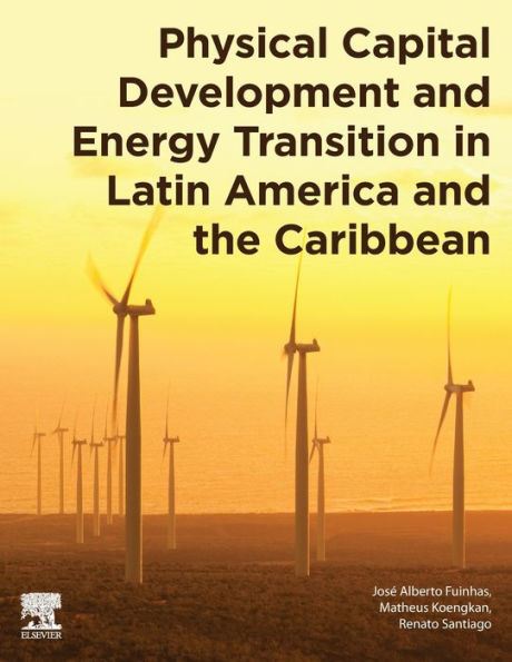 Physical Capital Development and Energy Transition Latin America the Caribbean