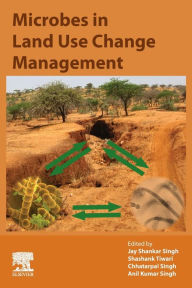 Title: Microbes in Land Use Change Management, Author: Jay Shankar Singh
