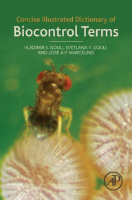 Title: Concise Illustrated Dictionary of Biocontrol Terms, Author: Vladimir V. Gouli