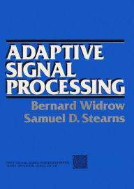 Title: Adaptive Signal Processing / Edition 1, Author: Bernard Widrow