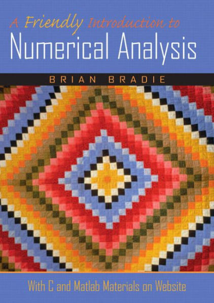 A Friendly Introduction to Numerical Analysis / Edition 1
