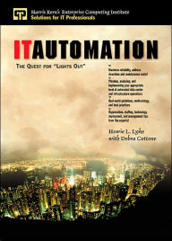 IT Automation : The Quest for Lights Out / Edition 1