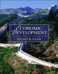 Title: Economic Development: Theory and Practice for a Divided World / Edition 1, Author: Stuart R. Lynn