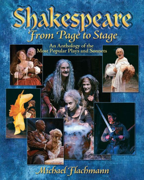 Shakespeare, From Page to Stage: An Anthology of the Most Popular Plays and Sonnets / Edition 1
