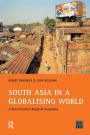 South Asia in a Globalising World: A Reconstructed Regional Geography / Edition 1