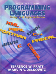 Title: Programming Languages: Design and Implementation / Edition 4, Author: Terrence W. Pratt