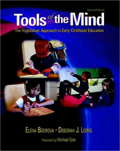 Tools of the Mind: The Vygotskian Approach to Early Childhood Education / Edition 2
