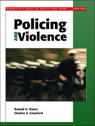 Title: Policing and Violence / Edition 1, Author: Ronald G. Burns