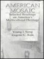 American Mosaic: Selected Readings on America's Multicultural Heritage / Edition 1