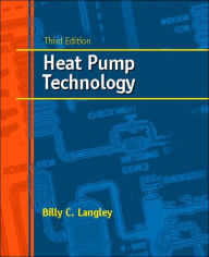 Title: Heat Pump Technology / Edition 3, Author: Billy C. Langley