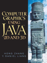 Title: Computer Graphics Using Java 2D and 3D / Edition 1, Author: Y. Daniel Liang