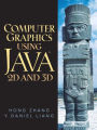 Computer Graphics Using Java 2D and 3D / Edition 1