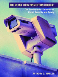 Title: Retail Loss Prevention Officer / Edition 1, Author: Anthony D. Manley