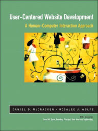 Title: User-Centered Web Site Development: A Human-Computer Interaction Approach / Edition 1, Author: Daniel D. McCracken