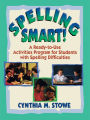 Spelling Smart!: A Ready-to-Use Activities Program for Students with Spelling Difficulties