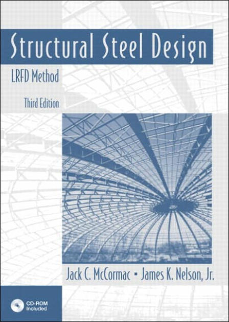 Structural Steel Design: LRFD Method / Edition 3 by Jack C. McCormac ...