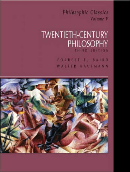 Philosophic Classics, Volume V: 20th Century Philosophy / Edition 3