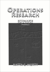 Title: Operations Research: Deterministic Optimization Models / Edition 1, Author: Katta G. G. Murty