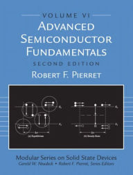 Title: Advanced Semiconductor Fundamentals / Edition 2, Author: Robert Pierret