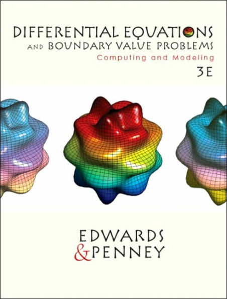 Differential Equations and Boundary Value Problems: Computing and Modeling / Edition 3