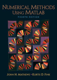 Title: Numerical Methods Using Matlab / Edition 4, Author: John Mathews