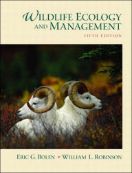 Title: Wildlife Ecology and Management / Edition 5, Author: Eric G. Bolen