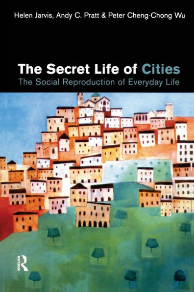 The Secret Life of Cities: Social reproduction of everyday life