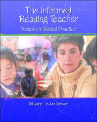 Title: Informed Reading Teacher: The Research-Based Practice / Edition 1, Author: Bill Harp