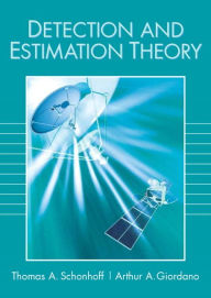 Title: Detection and Estimation Theory / Edition 1, Author: Thomas Schonhoff