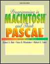 Title: Programming in MacIntosh and Think Pascal / Edition 2, Author: Richard A. Rink