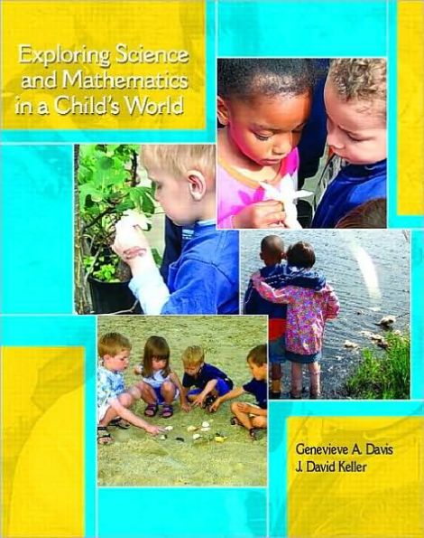 Exploring Science and Mathematics in a Child's World / Edition 1