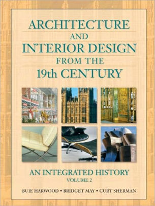 Architecture And Interior Design From The 19th Century Volume 2 An Integrated History Edition 1 Hardcover