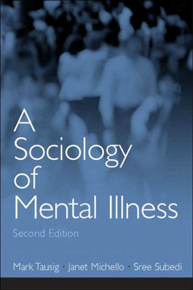 A Sociology of Mental Illness / Edition 2