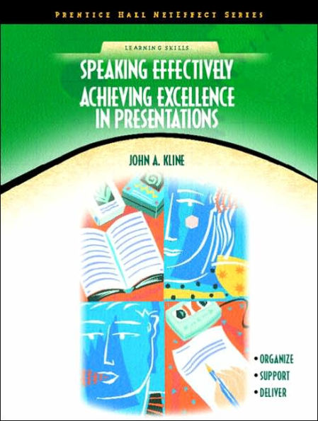 Speaking Effectively : Achieving Excellence in Presentations / Edition 1