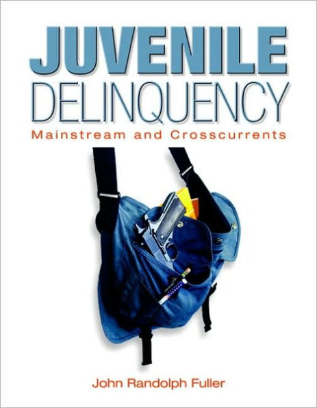 Juvenile Delinquency: Mainstream and Crosscurrents / Edition 1