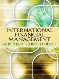 Title: International Financial Management / Edition 1, Author: Geert J Bekaert