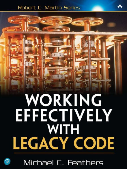 Working Effectively with Legacy Code / Edition 1