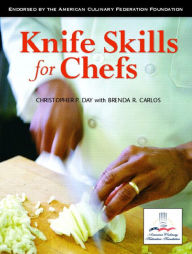 Title: Knife Skills for Chefs / Edition 1, Author: Christopher Day