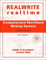 Title: REALWRITE/realtime Computerized Shorthand Writing / Edition 2, Author: Robert W. McCormick