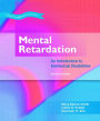 Mental Retardation: An Introduction to Intellectual Disability / Edition 7