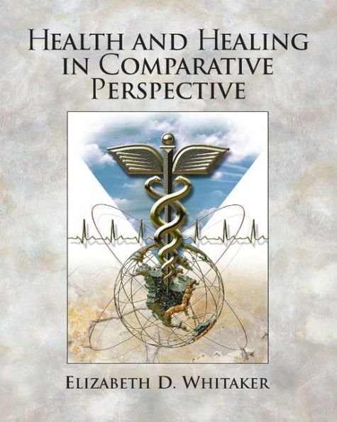 Health and Healing in Comparative Perspective / Edition 1
