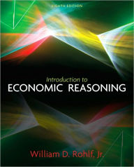 Title: Introduction to Economic Reasoning / Edition 8, Author: William Rohlf