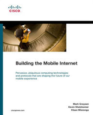Title: Building the Mobile Internet, Author: Mark Grayson