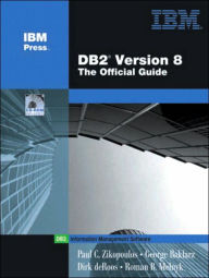 DB2 Version 8: The Official Guide (IBM Press Series--Information Management)