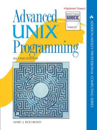 Title: Advanced UNIX Programming / Edition 2, Author: Marc Rochkind